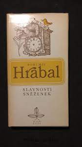 With rudolf hrusínský, jaromír hanzlík, josef somr, petr cepek. Bohumil Hrabal Slavnosti Snezenek 1978