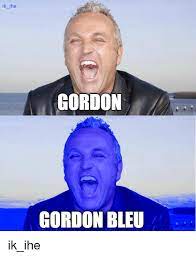 Save and share your meme collection! Ik Ihe Gordon Gordon Bleu Dutch Language Meme On Me Me