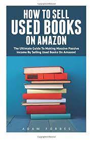 Since other copies of the paperback were being sold elsewhere on amazon for as little as 99 cents, she was perplexed. How To Sell Used Books On Amazon The Ultimate Guide To Making Massive Passive Income By Selling Used Books On Amazon Selling Books On Amazon Home Based Bookstore Making Money Online Forbes Adam