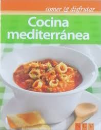 Si es mediterránea, sabrosa y saludable, nos gustaría que la compartieras con. Libro Recetas Cocina Mediterranea Mercado Libre