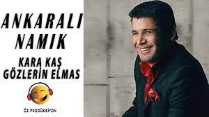 Ankarali Namik Kara Kas Gozlerin Elmas Sarki Sozleri Ile Dinle