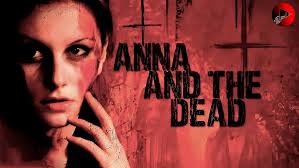 ANNA AND THE DEAD 🎬 Exclusive Full Thriller Horror Movie 🎬 English HD 2024