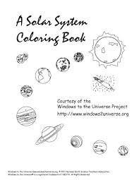 Solar system coloring pages are a great way for parents and teachers to help kids learn about the planets, moons and other objects in space. A Solar System Coloring Book Windows To The Universe
