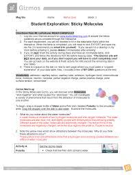 Student exploration collision theory worksheet answers collision theory gizmo answer the collision theory gizmo™ allows you to experiment with several factors that affect the rate at which reactants are transformed into products in a chemical reaction. Sticky Molecules Se Siushuib Mag Bio Name Mehul Goel Block Student Exploration Sticky Molecules Directions From Mr Lafortune Read Carefully Log Into Your Studocu