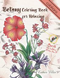 Printable coloring pages of pretty floral line art. Download Pdf Epub Botany Coloring Book For Relaxing A Flower Adult Coloring Book Beautiful And Awesome Floral Coloring Pages For Adult To Get Stress Relieving And Relaxation By Esther Ellis