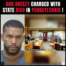 600Breezy charged with state RICO in #Pennsylvania 😳🔒‼️ #CC 👇👇🎥