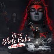 Mere Bhole Baba Mp3 Singer Pardhaan Download 128 Kbps Download 320 Kbps Mere Bhole Baba Mp3 Pardhaan Song Mere Bhole Baba Pard Songs Mp3 Song Download Mp3 Song