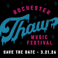 The Rochester Thaw Festival 2026 event image