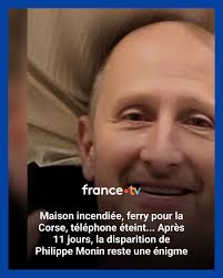 Maison incendiée, ferry pour la Corse, téléphone éteint... Après 11 jours,  la disparition de Philippe Monin reste une énigme👉 https://ebx.sh/P07BHA