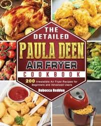 Jun 07, 2012 · add chicken broth and paula deen's house seasoning (or its substitute, below). The Detailed Paula Deen Air Fryer Cookbook 200 Irresistible Air Fryer Recipes For Beginners And Advanced Users Redden 9781801665278 Blackwell S
