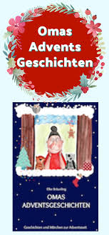 Weitere ideen zu kurzgeschichten zum nachdenken, geschichte, nachdenkliche sprüche. Omas Adventsgeschichten Advents Und Weihnachtsgeschichten Fur Kinder