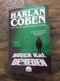 Harlan Coben Marti Yayinlari Mukemmel Hayat Ve Ondan Daha Mukemmel Bir Suc Hikayesi Eski Super Model Ve Basarili Is Kadini Laura Ayars Il Kitap Suc Yildiz