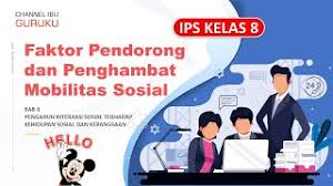 Check spelling or type a new query. Faktor Faktor Pendorong Dan Penghambat Mobilitas Sosial