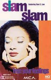 Slam Slam Featuring Dee C. Lee