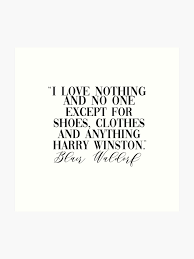 Blair Waldorf Gossip Girl Quote Fashion Clothes Shoes Harry Winston Art Print