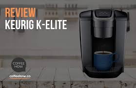 It features five brew sizes, so you can brew 4, 6, 8, 10, or 12oz of your favorite coffee, tea, hot cocoa, or iced. Keurig K Elite Reviewed In 2021 Features And Benefits In Detail
