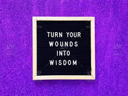 Turn Your Wounds Into Wisdom Wise Words Life Lessons Life Quotes Inspiration Inspirational Inspirational Sayings Inspirational Quotes Positive Thinking Positive Quote Positive Attitude Positive Emotion Stay Positive Experience The Past