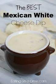 The Best Mexican White Cheese Dip Recipes Food Cooking Recipes