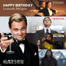 Watch his 7 most amazing performances image courtesy: Happy Birthday Leonardo Dicaprio New Capitol Cinemas Facebook