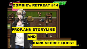 Zombie's retreat is an action rpg involving a young man on a summer camping retreat. Zombie S Retreat Final Version Prof Ann Storyline And Dark Secret Quest 14 Youtube