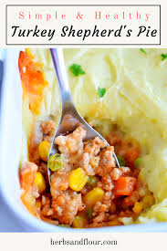 Turkey Shepherd S Pie Herbs Flour Recipe In 2020 Shepherds Pie Turkey Shepherds Pie Creamy Mashed Potatoes