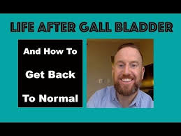 Life After Gallbladder Removal Recovery From Gallbladder Surgery Youtube Gallbladder Surgery Post Gallbladder Surgery Diet Gallbladder