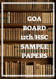 Goa 12th Hsc Intermediate Board Sample Papers 2019 Education Samplepapers Referencebooks Sample Paper Board Exam Paper