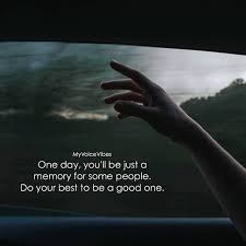 One Day You Ll Be Just A Memory Kutipan