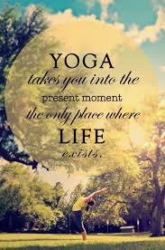 Present Moment Yoga Zitate Yoga Yoga Spruche