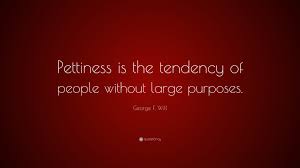 Quotes on pettiness