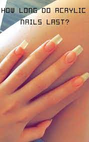 How Long Do Acrylic Nails Last Como Fazer Unha Crescer Unhas Compridas Unha Crescer Rapido