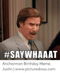Anchorman #harry potter #hp #incorrect quotes #incorrect harry #the west wing #incorrectwestwingquotes #josh lyman #source: Anchorman Birthday Meme Justin Wwwpicturesbosscom Anchorman Meme On Me Me