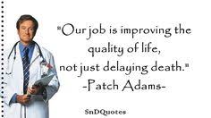 Alan tudyk, barry shabaka henley, bob gunton and others. 16 Patch Adams Quotes Ideas Patch Adams Patch Adams Quotes Quotes
