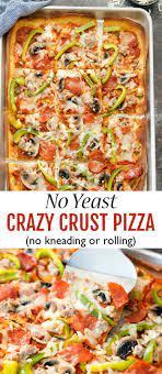 No Yeast Pizza Dough No Kneading Or Rolling Recipe No Yeast Pizza Dough Thin Crust Pizza Recipes Pizza Dough