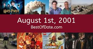 On august 1st, my son was already in the hospital. August 1st 2001 Facts Nostalgia And Events