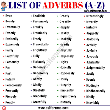 List Of Adverbs 300 Adverb Examples From A Z Esl Forums List Of Adverbs Adverbs Learn English Words
