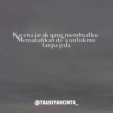 Karena Jarak Yang Membuatku Memanahkan Do A Untukmu Tanpa Jeda Jarak Bukan Sebagai Pemisah Tetapi Jarak Agar Kita Bisa Sama Sama Saling Doa Jarak Memanah