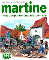 Martine Vole Des Poules Chez Les Roumains Humour Drole Drole Martine Humour
