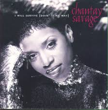 I Will Survive" by Chantay Savage Lyrics