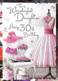 You are going to be a source of great wisdom and strength. To A Wonderful Daughter Happy 30th Birthday Beautiful 30 Card Lovely Words Ebay 30th Birthday Cards Happy 30th Birthday Happy 30th Birthday Wishes