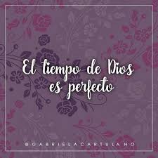 El Tiempo De Dios Es Perfecto Versiculosbiblicos Frases Dios Motivaciones Gabrielacartulano Biblia Bible Quotes Quotes Bible
