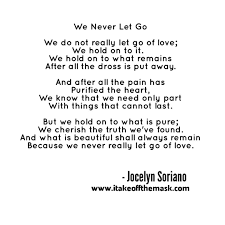 See My Other Poems The Book Poems Of Love And Letting Go Is Now Free At Selected Online Stores Http Itakeoffthemask C Love Poems Let It Be Letting Go