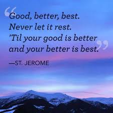 Inspirational Quotes Never Let It Rest Better Is Best Inspirational Words Boom Sumo