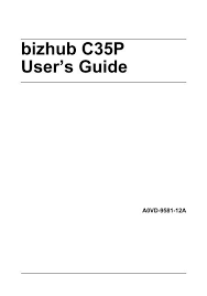 This user manual explains how to operate the printer and replenish its supplies. Bizhub C35p User S Guide Konica Minolta