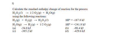 What is the equation for the enthalpy of reaction? 3 Calculate The Standard Enthalpy Change Of Reaction Chegg Com