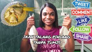 Would you like to know how to translate talang to english? Masakan Ikan Talang Pindang Tanpa Tumis English Subtitles Are Provided Youtube