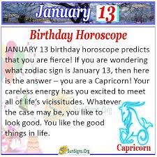 January 13 Birthday Horoscope Birthday Horoscope Birthday Personality January Zodiac Sign
