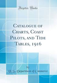 Catalogue Of Charts Coast Pilots And Tide Tables 1916