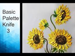 Paint Sunflowers With Acrylic Paints And A Palette Knife Basic Acrylic Techniques Episode 3 Youtube Acrylic painting,palette knife painting flowers,acrylic painting flowers for beginners