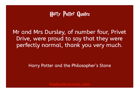 Mr And Mrs Dursley Of Number Four Privet Drive Were Proud To Say That They Were Perfectly Normal 46 Magical Quotes From Harry Potter The Books Across Harry Potter Quotes Magical Quotes Harry Potter
